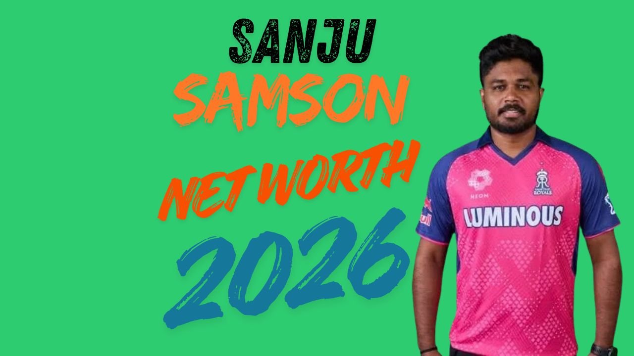 Sanju Samson Net Worth 2026: Salary, IPL Earnings, Income, Biography and Lifestyle